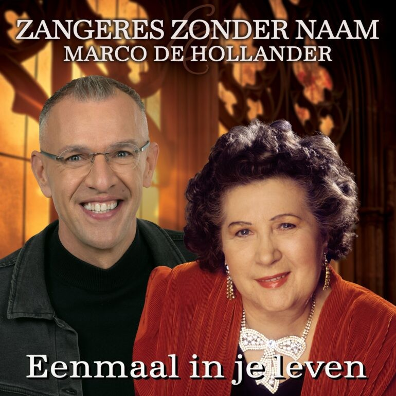 Marco de Hollander & Zangeres Zonder Naam - Eenmaal In Je Leven